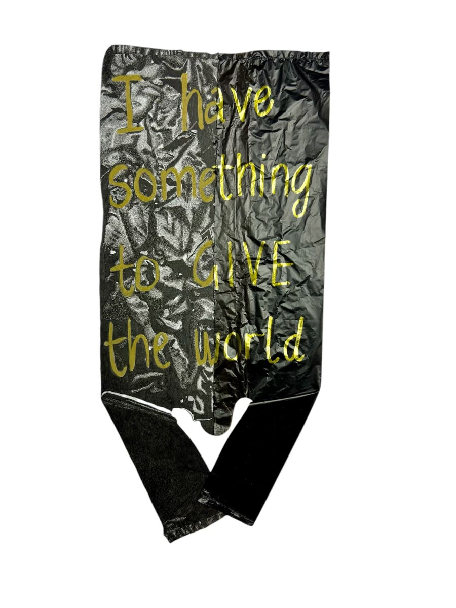 I have something to give the world